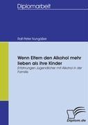 Cover: 9783836654654 | Wenn Eltern den Alkohol mehr lieben als ihre Kinder | Nungäßer | Buch