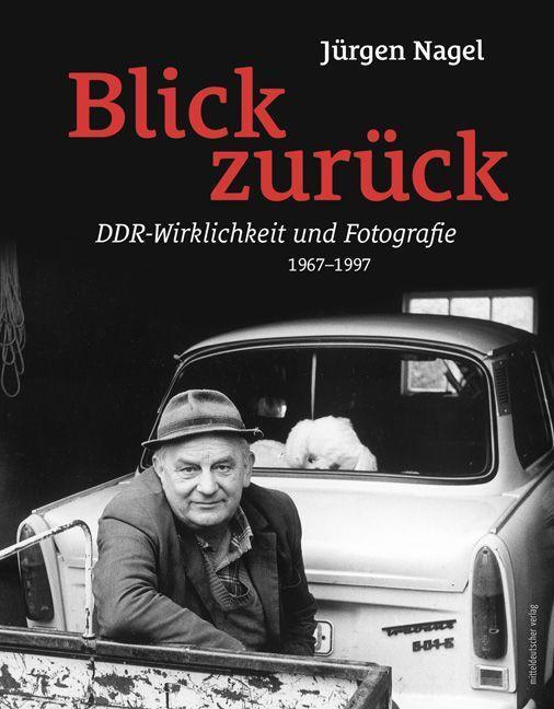 Cover: 9783963115844 | Blick zurück | DDR-Wirklichkeit und Fotografie 1967-1997 | Buch | 2022