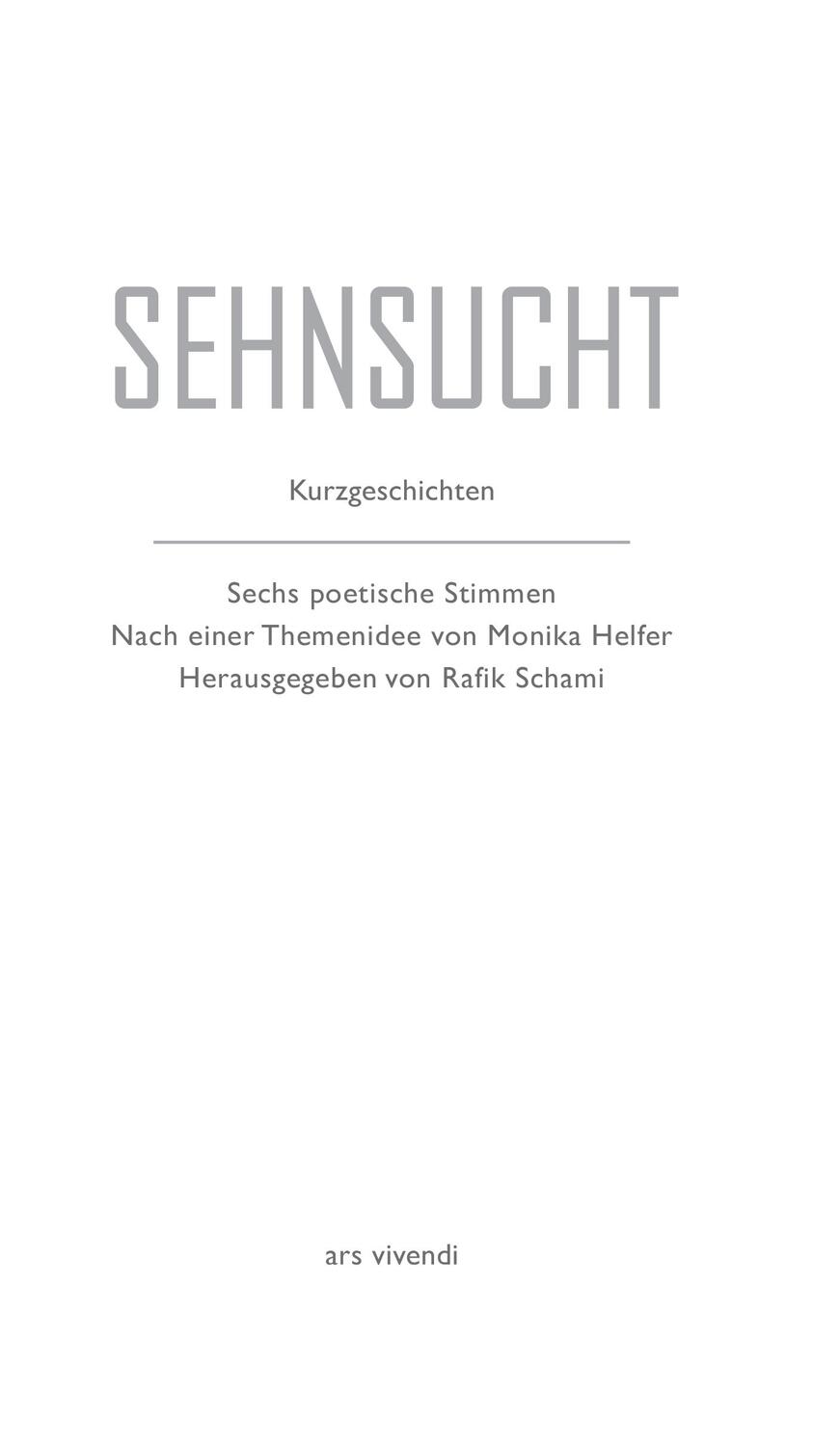 Bild: 9783869138510 | Sehnsucht | Kurzgeschichten | Michael Köhlmeier (u. a.) | Buch | 2018