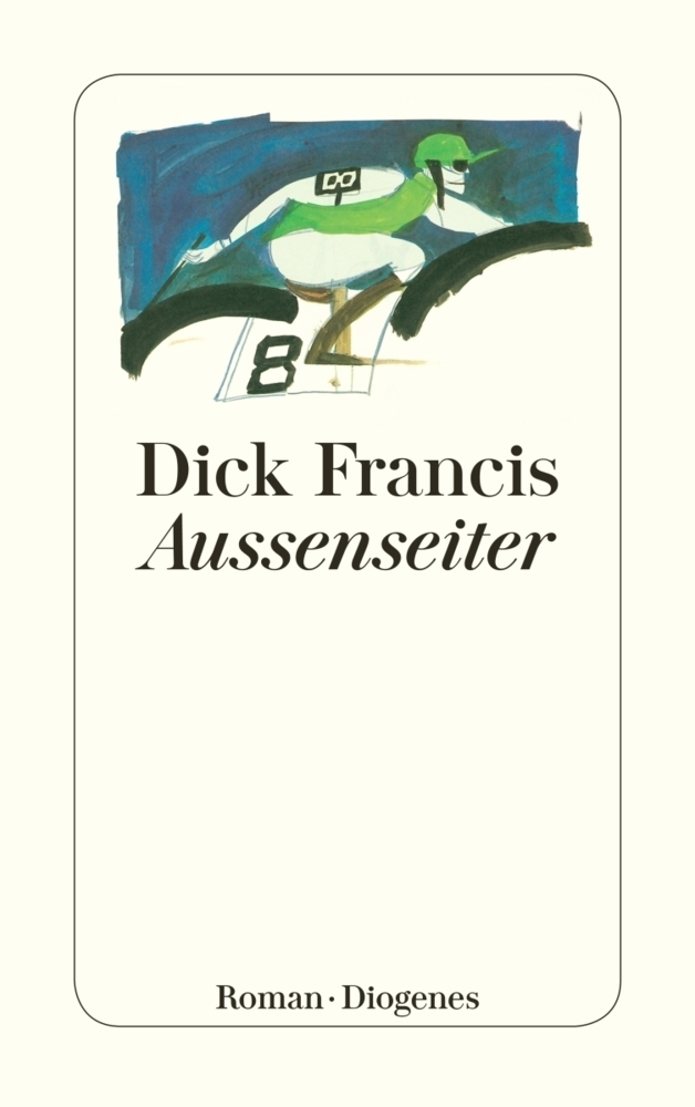 Cover: 9783257225990 | Außenseiter | Roman | Dick Francis | Taschenbuch | 400 S. | Deutsch