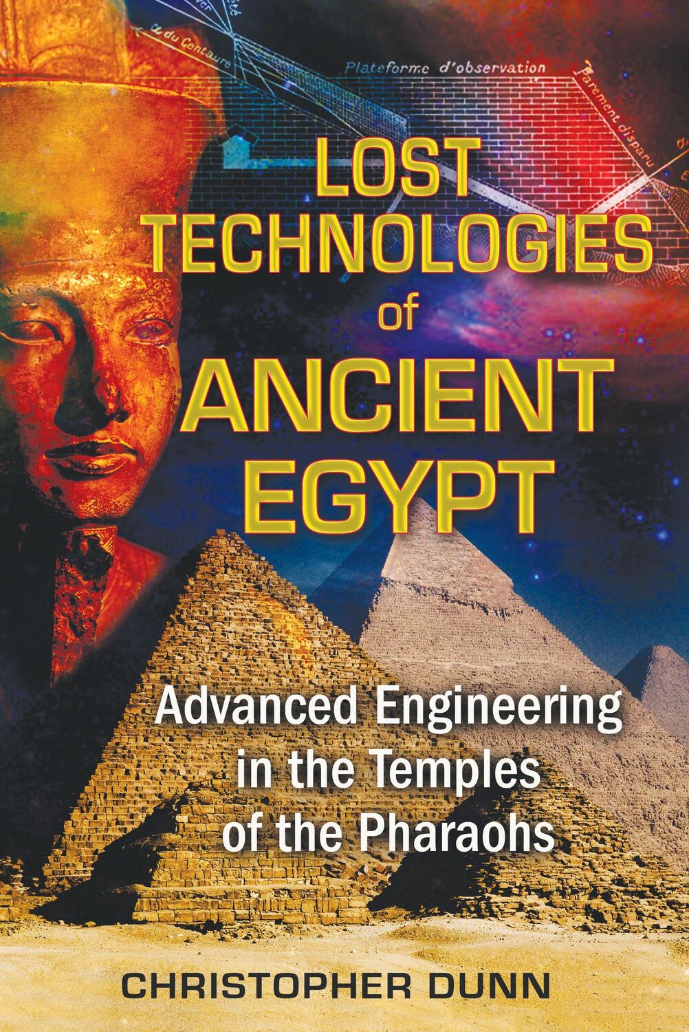 Cover: 9781591431022 | Lost Technologies of Ancient Egypt | Christopher Dunn | Taschenbuch
