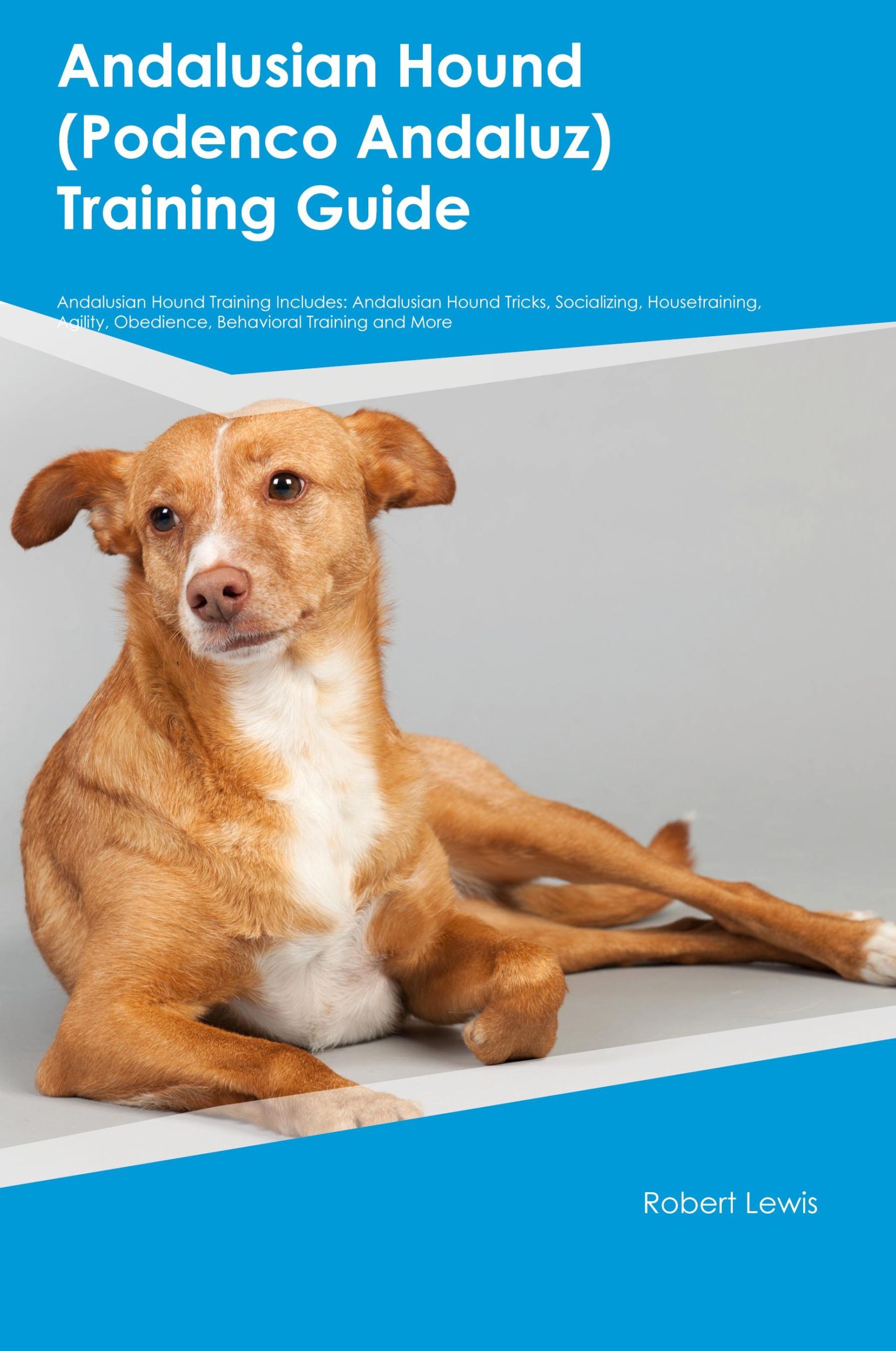 Cover: 9781395862220 | Andalusian Hound (Podenco Andaluz) Training Guide Andalusian Hound...