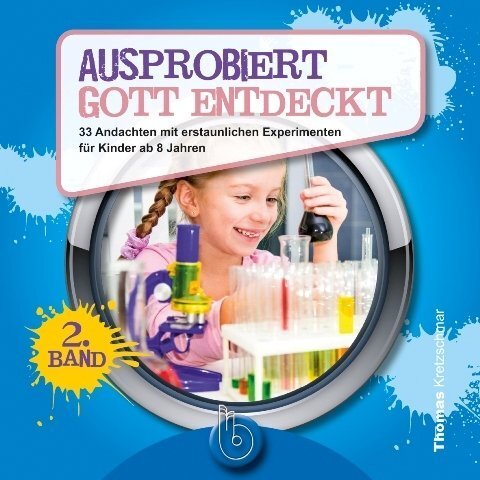 Cover: 9783870925611 | Ausprobiert - Gott entdeckt. Bd.2 | Thomas Kretzschmar | Taschenbuch