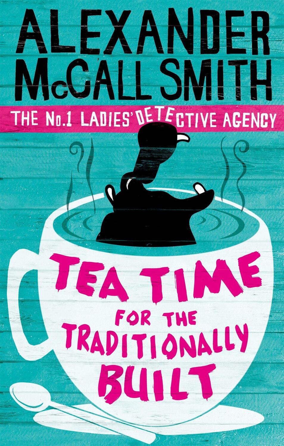 Cover: 9780349119977 | Tea Time For the Traditionally Built | Alexander McCall Smith | Buch