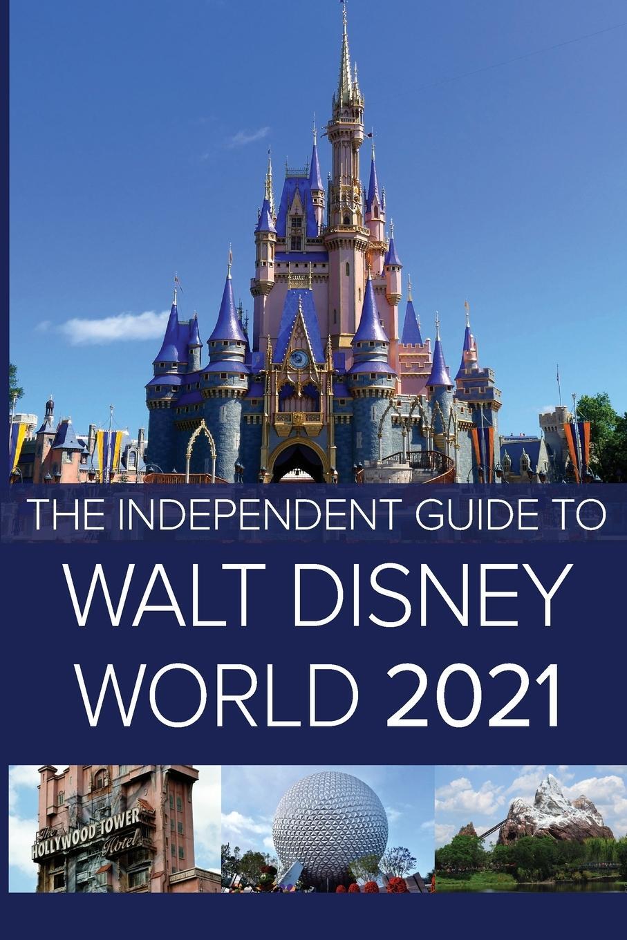 Cover: 9781838277338 | The Independent Guide to Walt Disney World 2021 | G. Costa | Buch