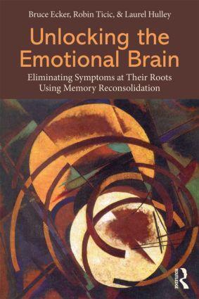Cover: 9780415897174 | Unlocking the Emotional Brain | Bruce Ecker (u. a.) | Taschenbuch