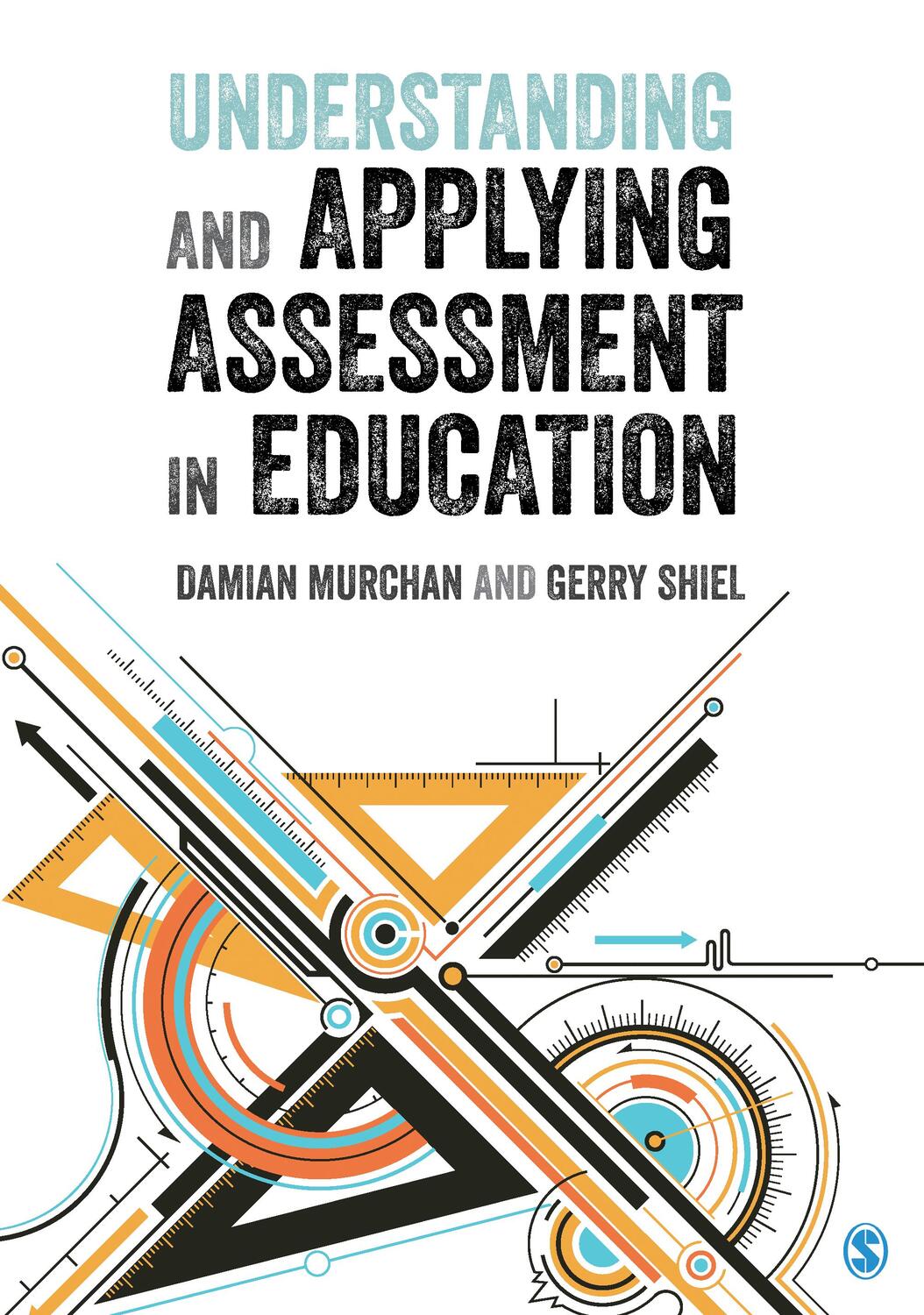 Cover: 9781473913295 | Understanding and Applying Assessment in Education | Murchan (u. a.)