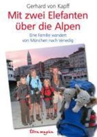 Cover: 9783724310310 | Mit zwei Elefanten über die Alpen | Gerhard von Kapff | Buch | Deutsch