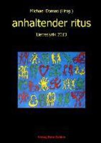 Cover: 9783944643199 | anhaltender ritus | Liebeslyrik 2013 | Nora Gomringer (u. a.) | Buch