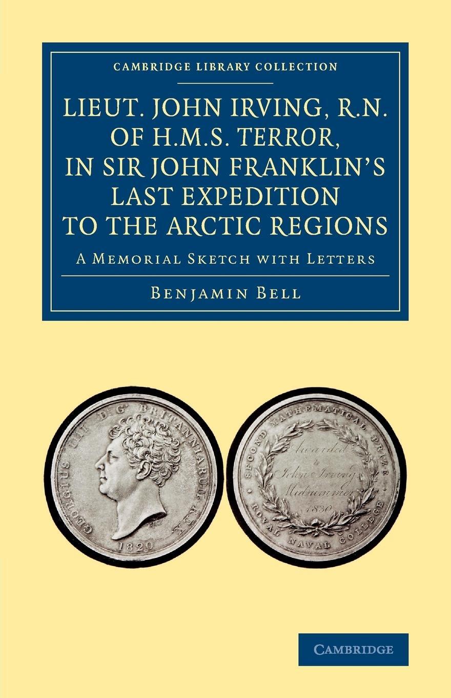 Cover: 9781108071857 | Lieut. John Irving, R.N., of H.M.S. Terror, in Sir John Franklin's...