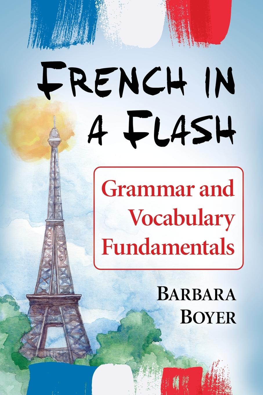 Cover: 9781476668178 | French in a Flash | Grammar and Vocabulary Fundamentals | Boyer | Buch