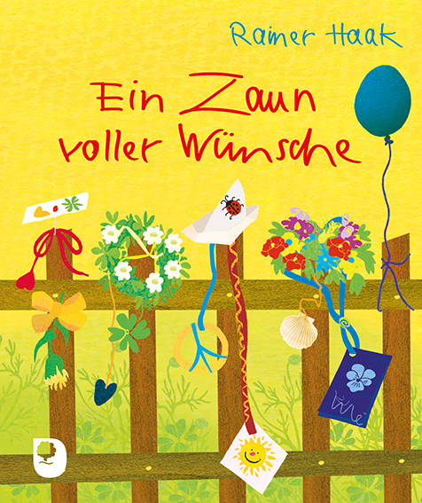 Cover: 9783987000140 | Ein Zaun voller Wünsche | Rainer Haak | Taschenbuch | Deutsch | 2023