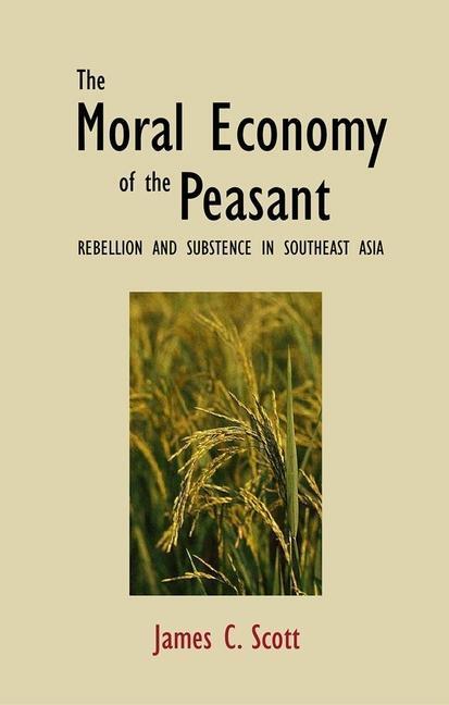 Cover: 9780300021905 | The Moral Economy of the Peasant | James C. Scott | Taschenbuch | 1977