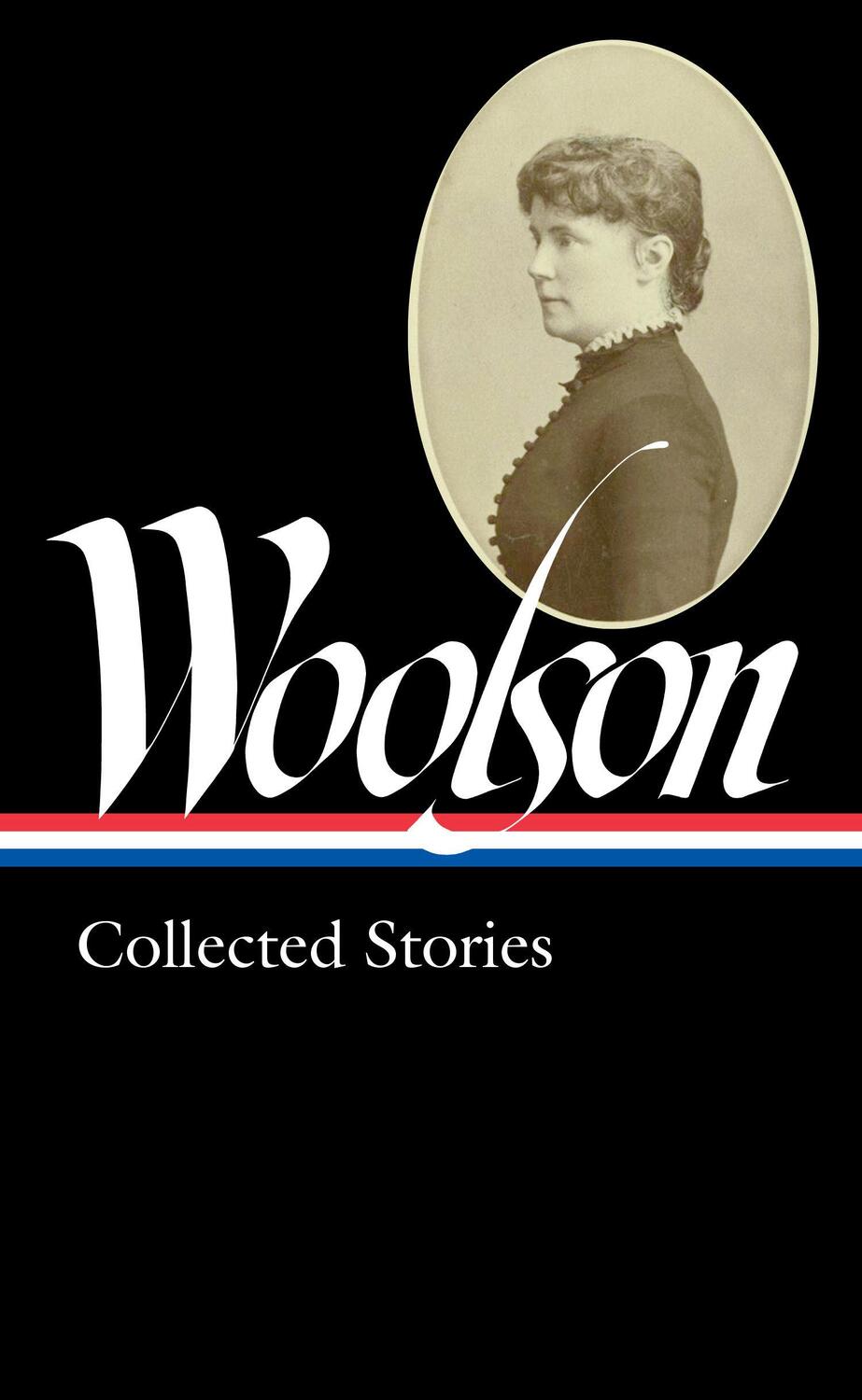 Cover: 9781598536508 | Constance Fenimore Woolson: Collected Stories (loa #327) | Woolson
