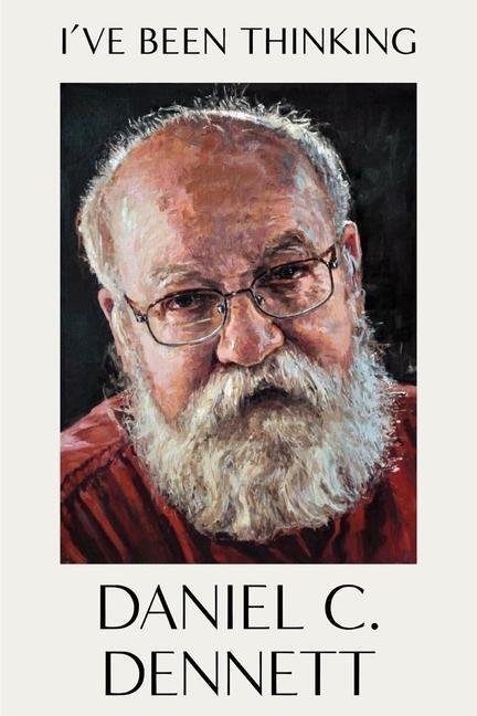Cover: 9780393868050 | I've Been Thinking | Daniel C Dennett | Buch | Gebunden | Englisch