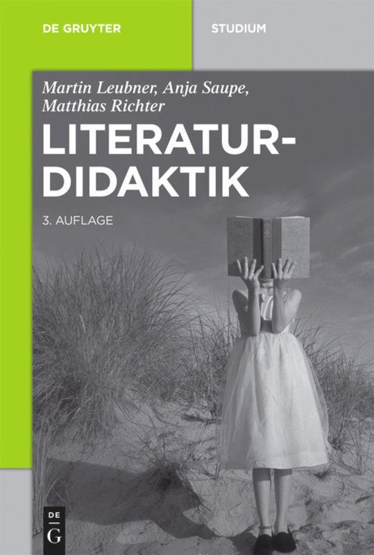 Cover: 9783110440942 | Literaturdidaktik | Martin Leubner (u. a.) | Taschenbuch | Deutsch