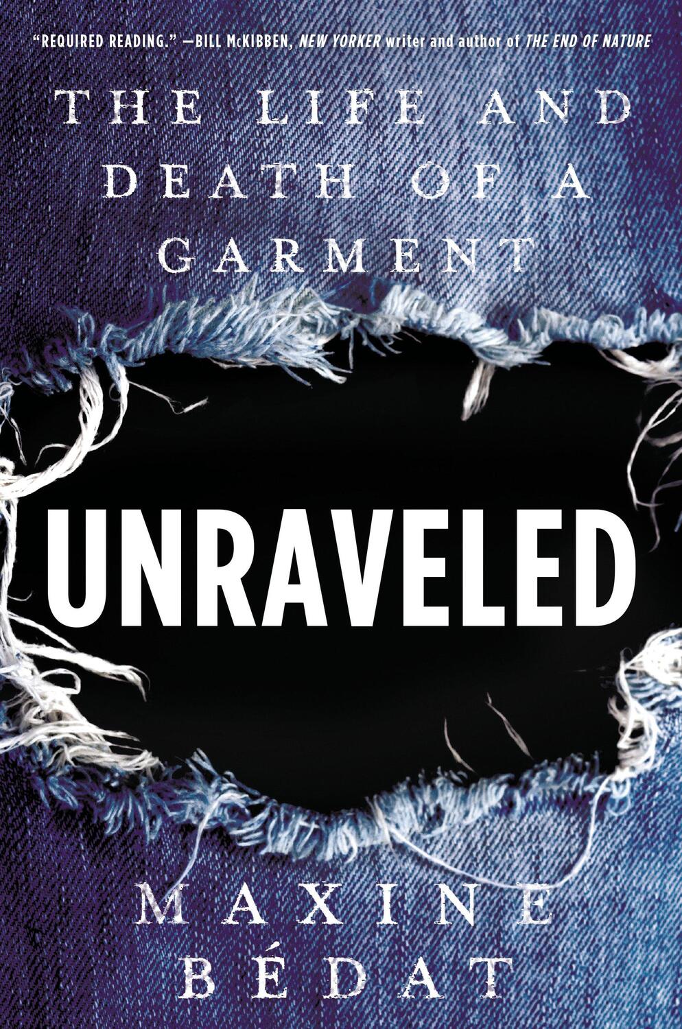 Cover: 9780593085974 | Unraveled | The Life and Death of a Garment | Maxine Bedat | Buch