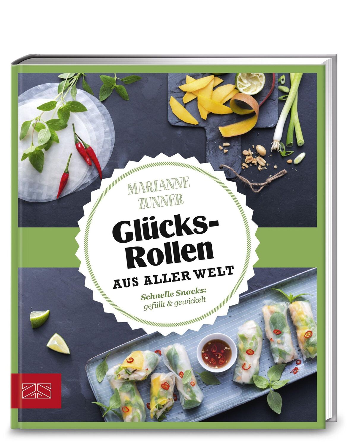 Cover: 9783898836494 | Just delicious - Glücksrollen aus aller Welt | Marianne Zunner | Buch