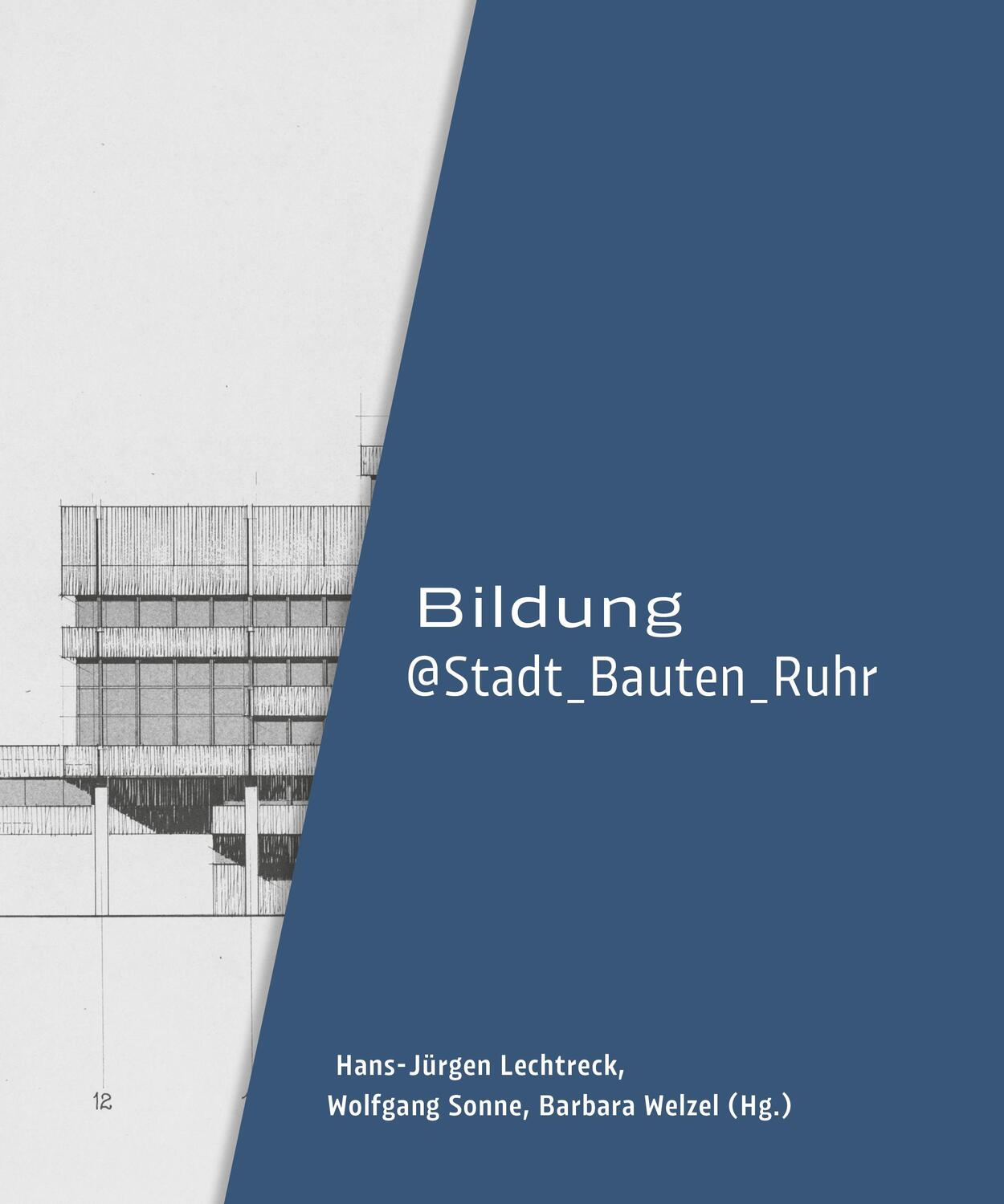Cover: 9783987410017 | Bildung@Stadt_Bauten_Ruhr | Hans-Jürgen Lechtreck (u. a.) | Buch