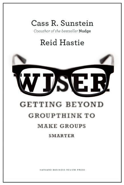 Cover: 9781422122990 | Wiser | Getting Beyond Groupthink to Make Groups Smarter | Buch | 2014
