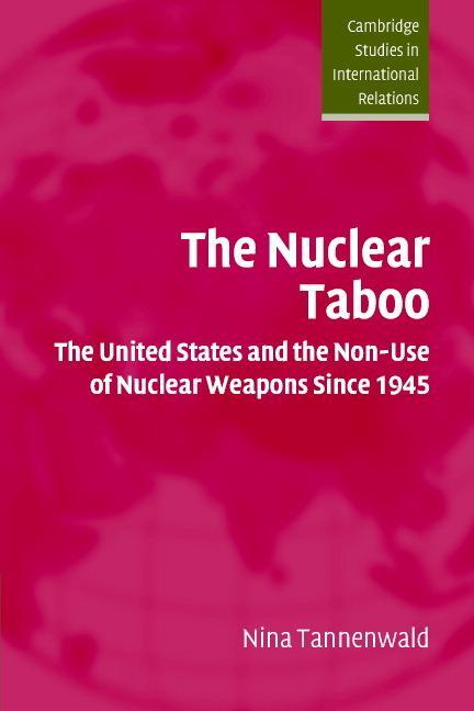 Cover: 9780521524285 | The Nuclear Taboo | Nina Tannenwald | Taschenbuch | Paperback | 2010