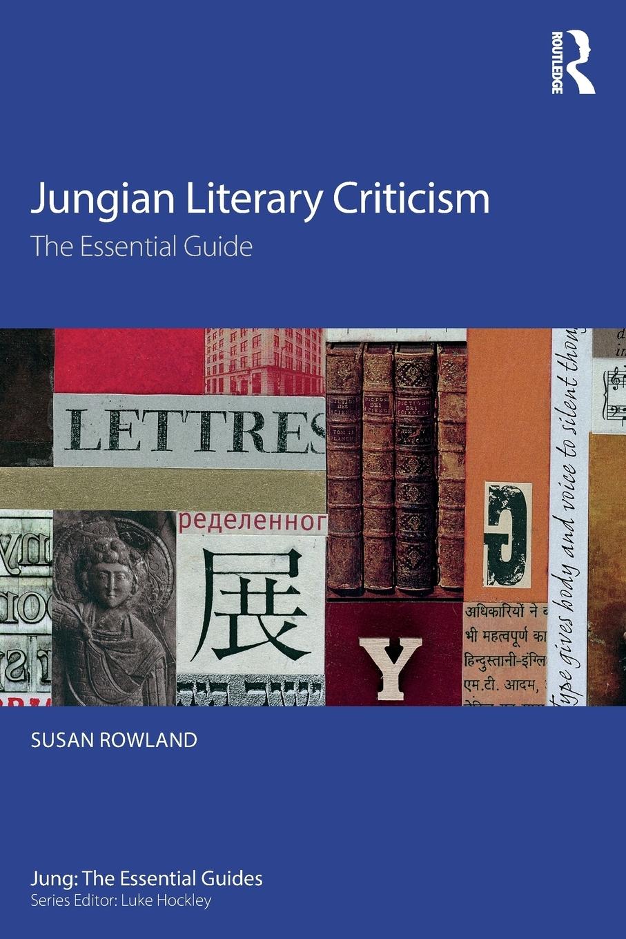 Cover: 9781138673748 | Jungian Literary Criticism | The Essential Guide | Susan Rowland