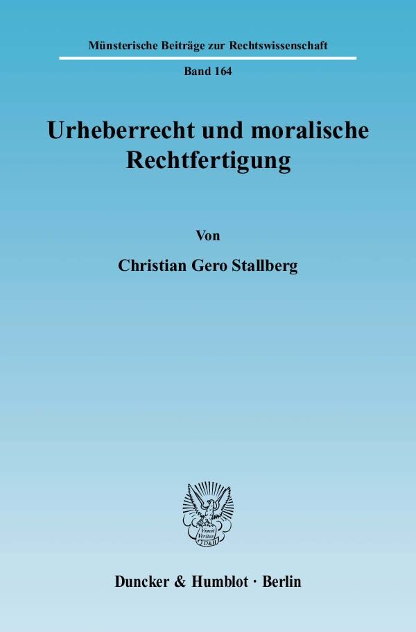 Cover: 9783428120246 | Urheberrecht und moralische Rechtfertigung. | Christian Gero Stallberg
