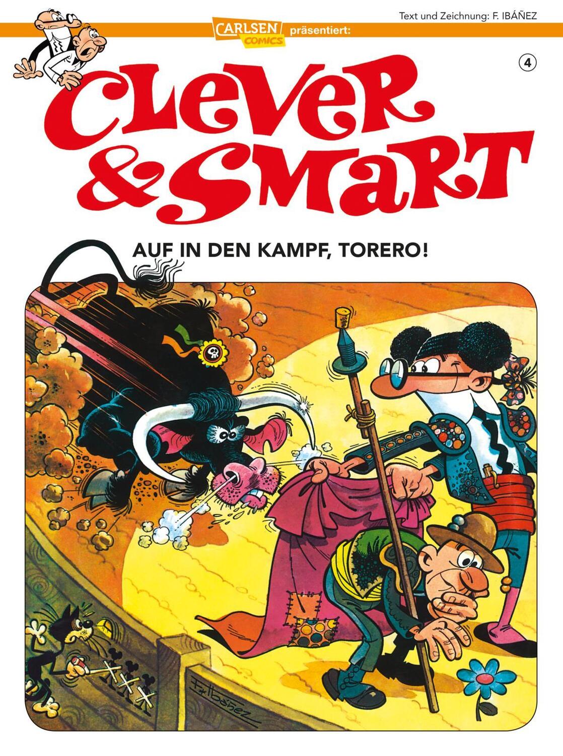 Cover: 9783551782984 | Clever &amp; Smart 4. Auf in den Kampf, Torero! | Francisco Ibáñez | Buch