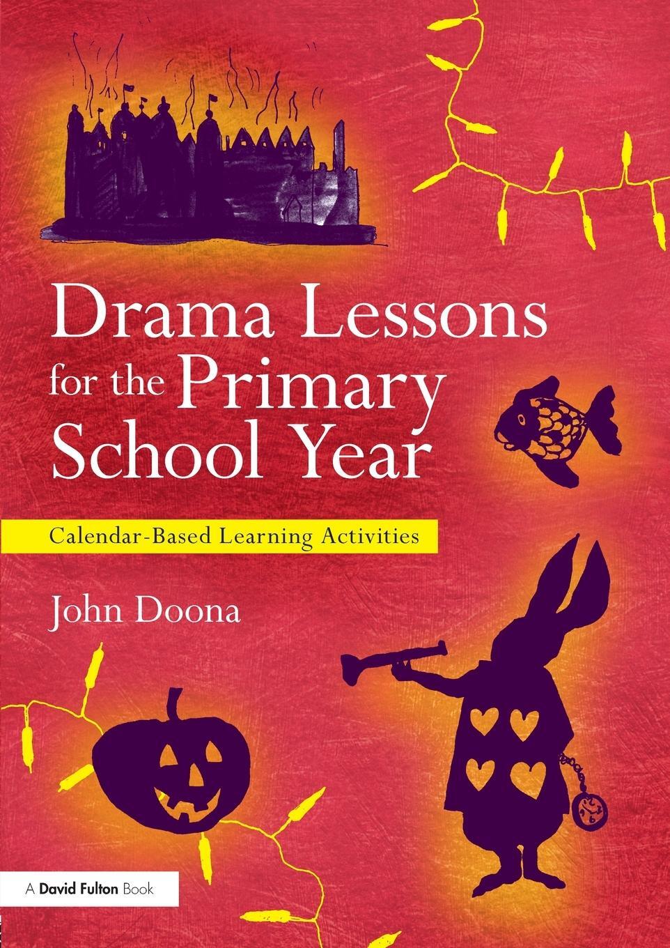 Cover: 9780415681377 | Drama Lessons for the Primary School Year | John Doona | Taschenbuch