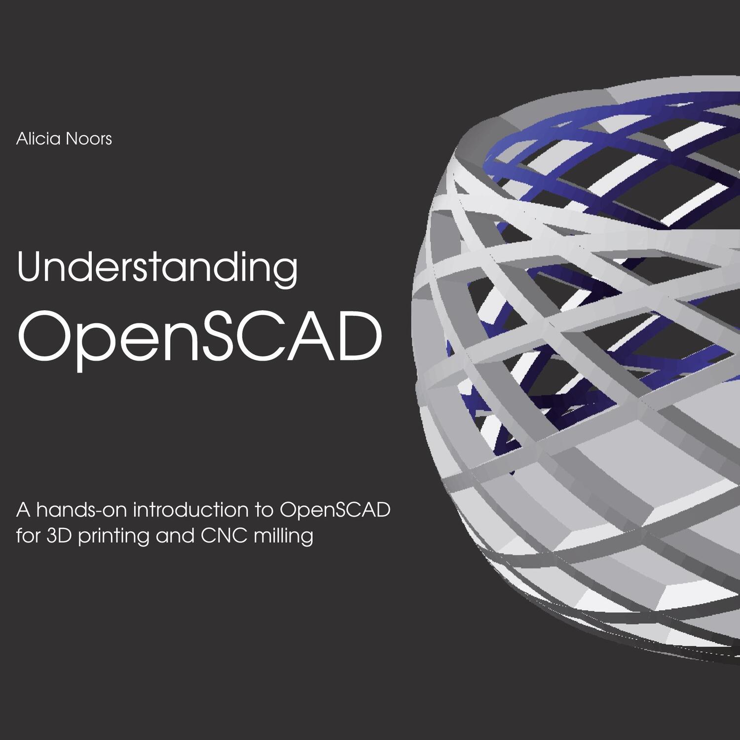 Cover: 9783752685602 | Understanding OpenSCAD | Alicia Noors | Taschenbuch | Englisch
