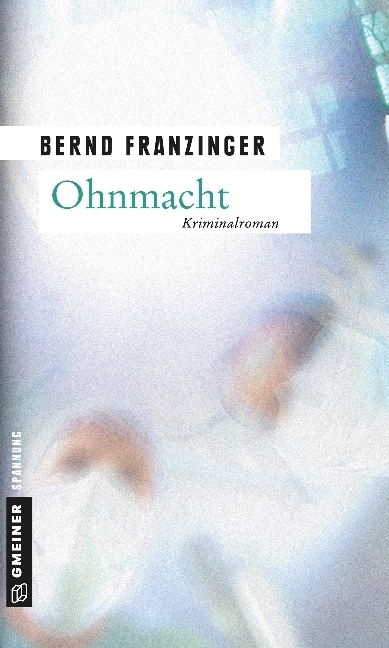 Cover: 9783899776195 | Ohnmacht | Tannenbergs dritter Fall | Bernd Franzinger | Taschenbuch