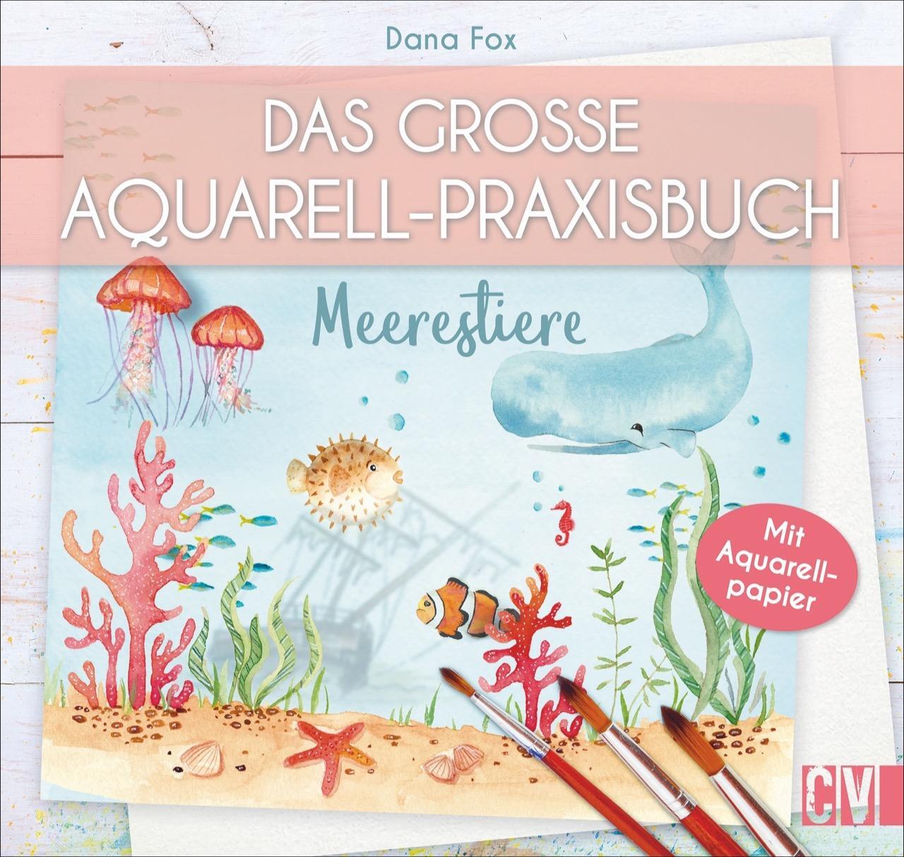 Cover: 9783838837338 | Das große Aquarell-Praxisbuch | Meerestiere | Dana Fox | Taschenbuch