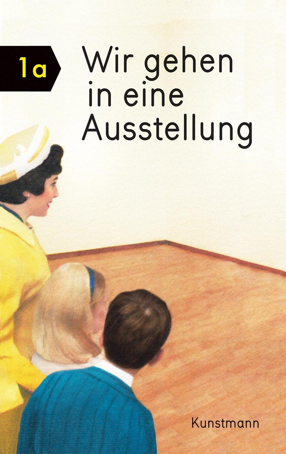 Cover: 9783956142659 | Wir gehen in eine Ausstellung | Miriam Elia (u. a.) | Buch | Deutsch