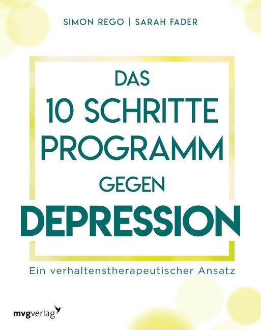 Cover: 9783747400104 | Das 10-Schritte-Programm gegen Depression | Simon Rego (u. a.) | Buch