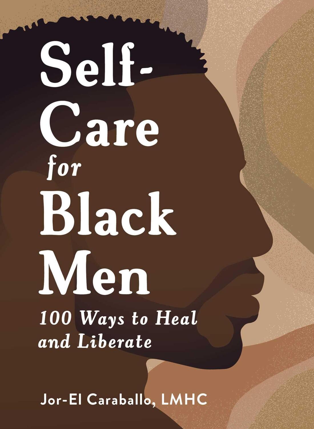 Cover: 9781507221044 | Self-Care for Black Men | 100 Ways to Heal and Liberate | Caraballo