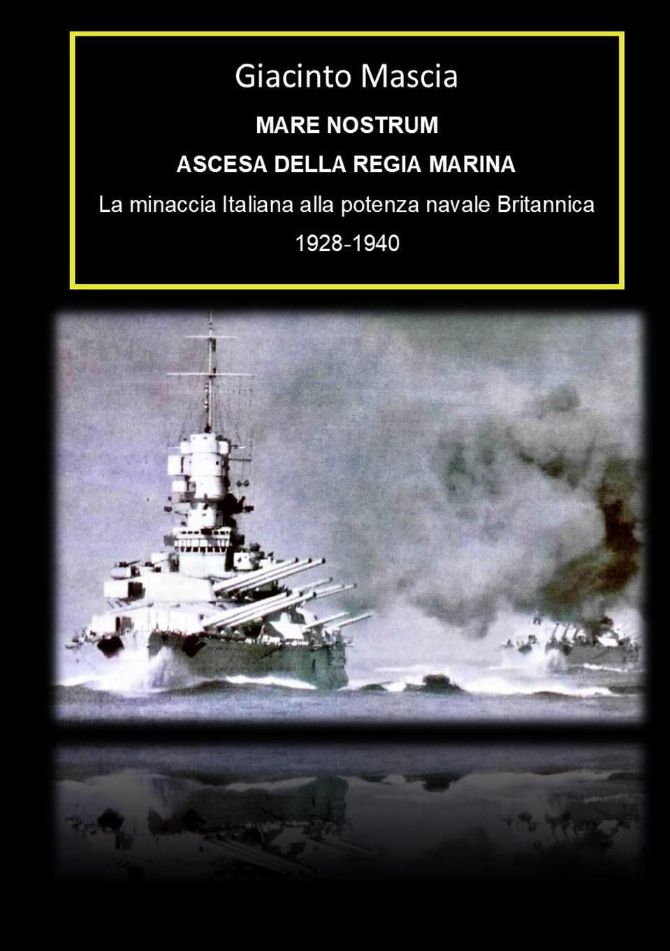 Cover: 9781716626159 | Mare Nostrum. Ascesa della Regia Marina. La minaccia Italiana alla...
