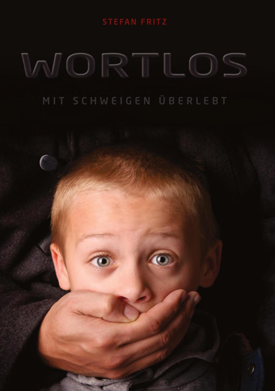 Cover: 9783347607491 | Wortlos | Mit Schweigen überlebt | Stefan Fritz | Buch | 224 S. | 2022
