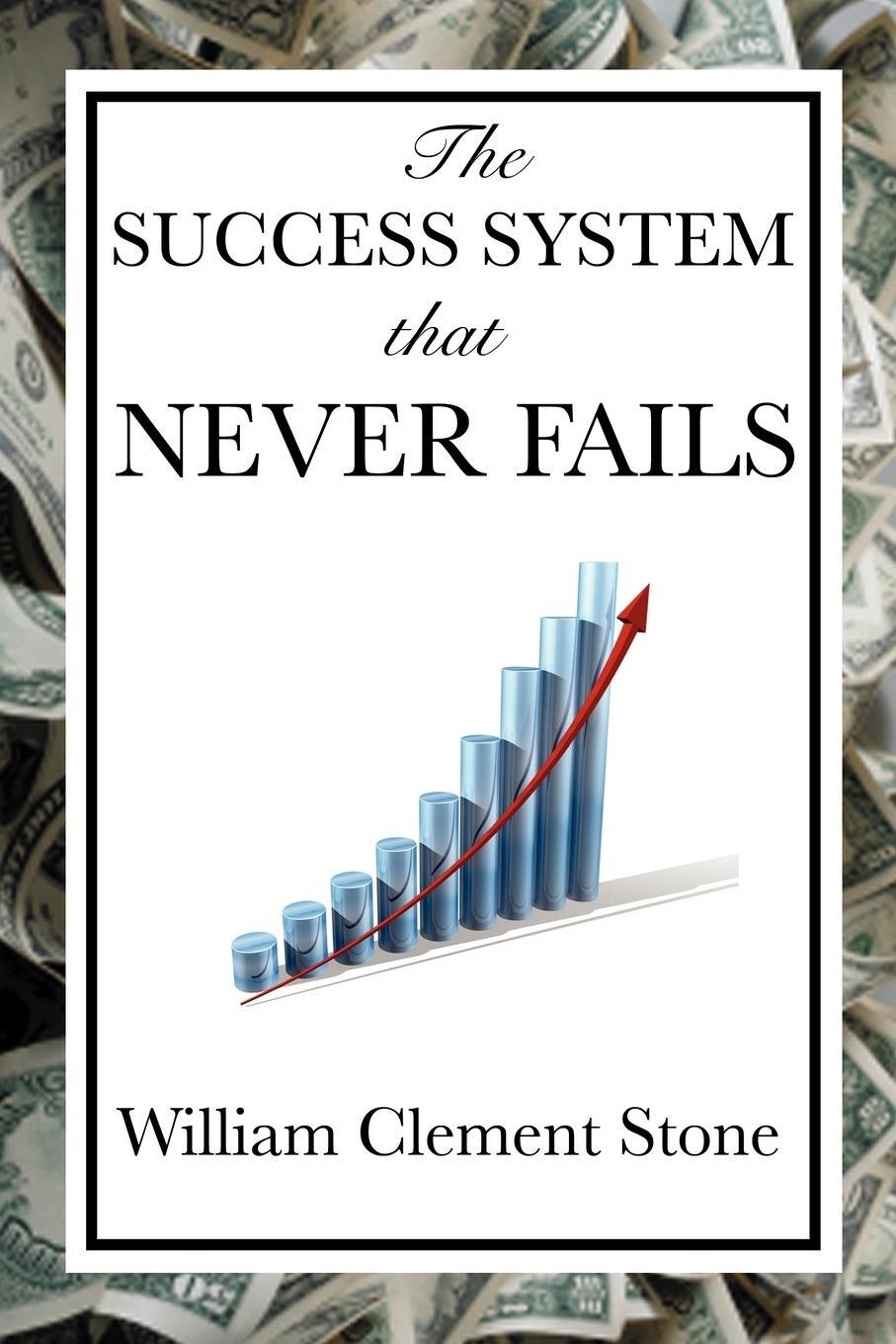 Cover: 9781604599312 | The Success System That Never Fails | William Clement Stone (u. a.)