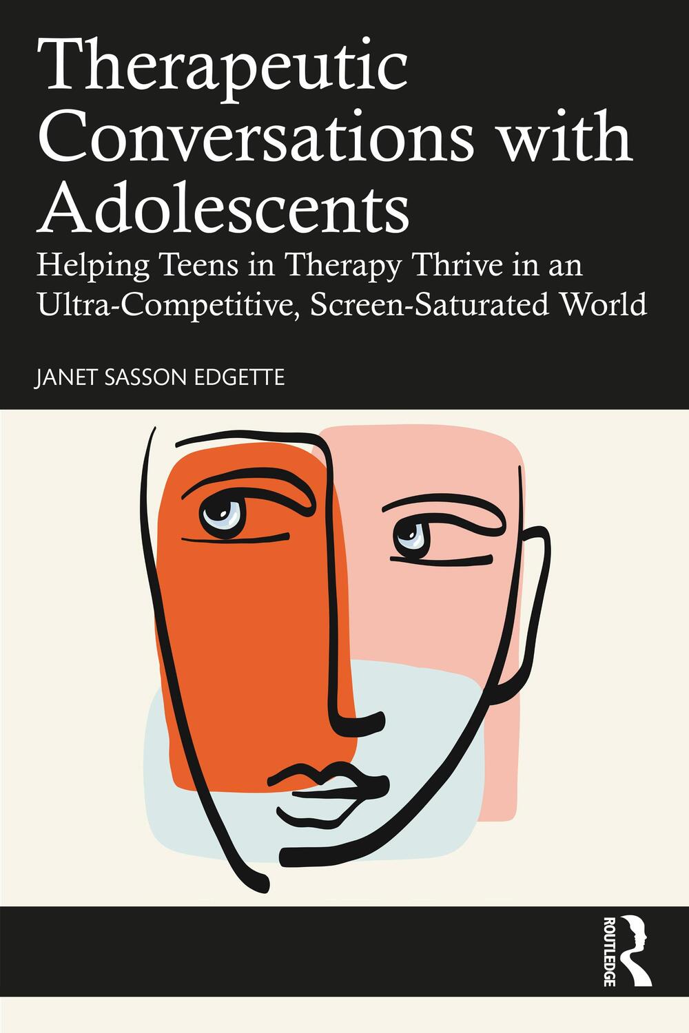 Cover: 9781032189376 | Therapeutic Conversations with Adolescents | Janet Sasson Edgette
