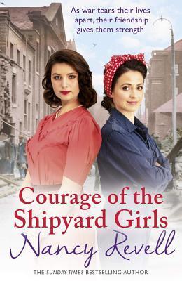Cover: 9781787460843 | Courage of the Shipyard Girls | Shipyard Girls 6 | Nancy Revell | Buch