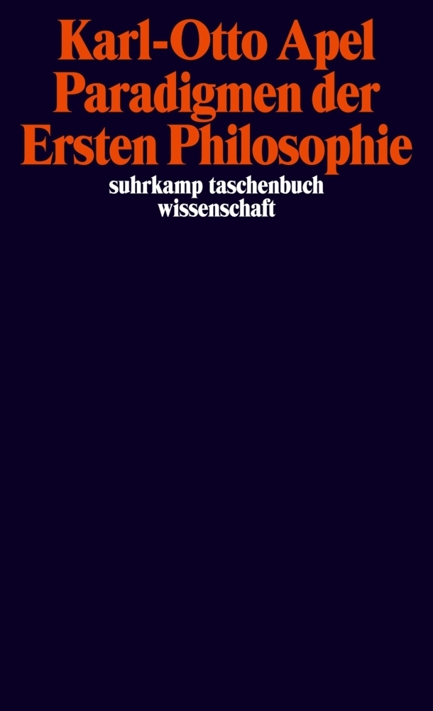 Cover: 9783518295854 | Paradigmen der Ersten Philosophie | Karl-Otto Apel | Taschenbuch