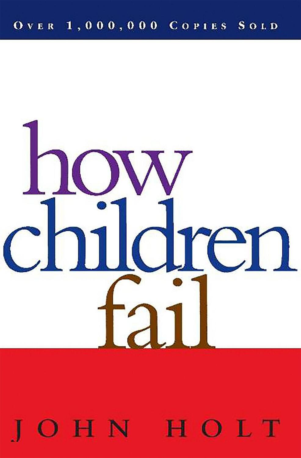 Cover: 9780201484021 | How Children Fail | John Holt | Taschenbuch | Englisch | 1995