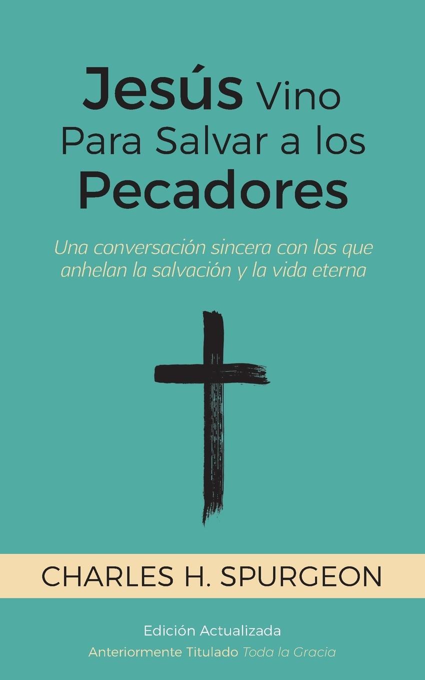Cover: 9781622458110 | Jesús Vino Para Salvar a los Pecadores | Charles H. Spurgeon | Buch