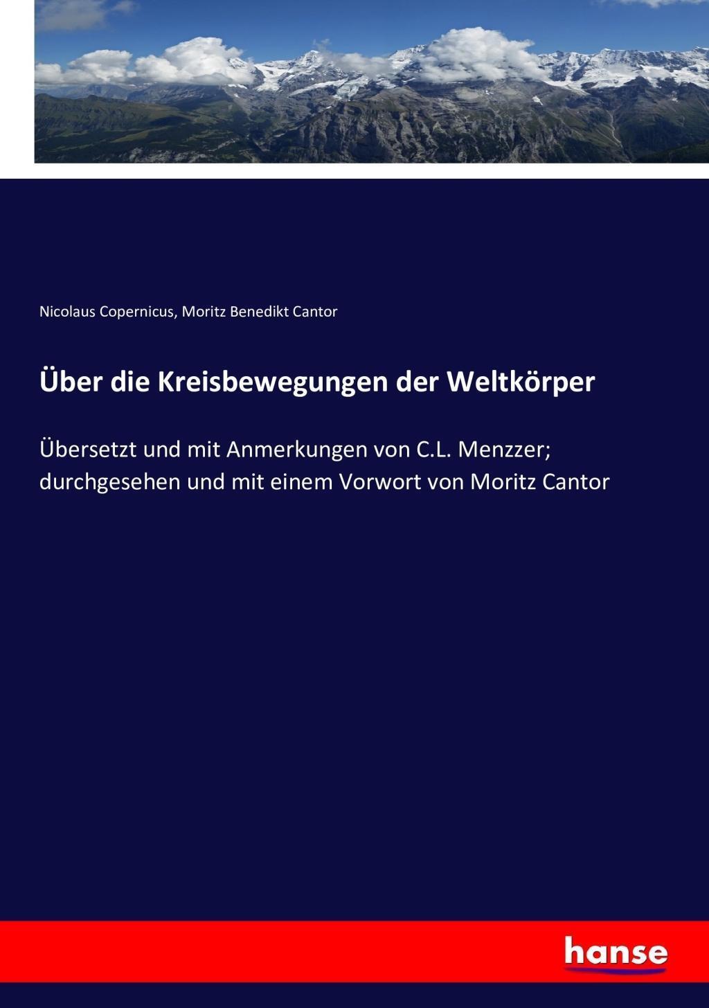 Cover: 9783743473065 | Über die Kreisbewegungen der Weltkörper | Nikolaus Kopernikus (u. a.)