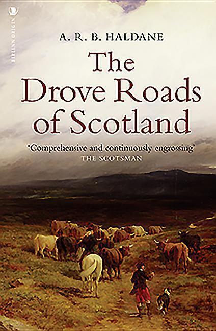Cover: 9781912476534 | The Drove Roads of Scotland | A.R.B. Haldane | Taschenbuch | Englisch