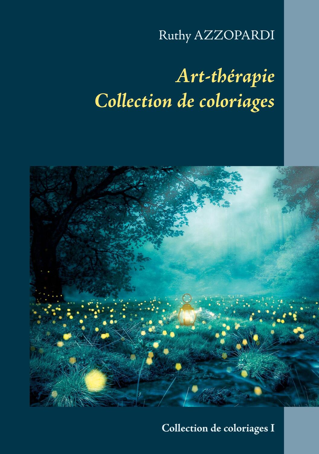 Cover: 9782322235131 | Art-thérapie | Collection de coloriages | Ruthy Azzopardi | Buch