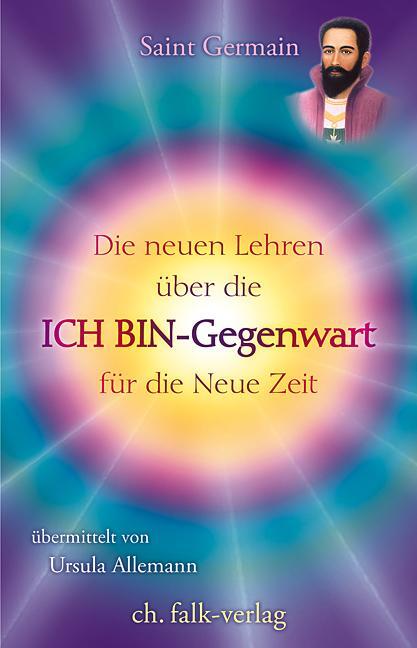 Cover: 9783895682452 | Die neuen Lehren über die ICH BIN-Gegenwart für die neue Zeit | Buch