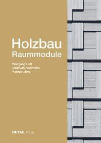 Cover: 9783955534363 | Holzbau - Raummodule | Raster versus Vielschichtigkeit, DETAIL Praxis