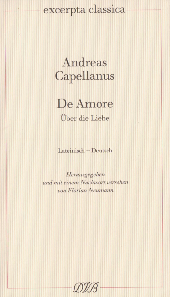 Cover: 9783871620607 | De Amore /Über Liebe. De Amore | Andreas Capellanus | Taschenbuch