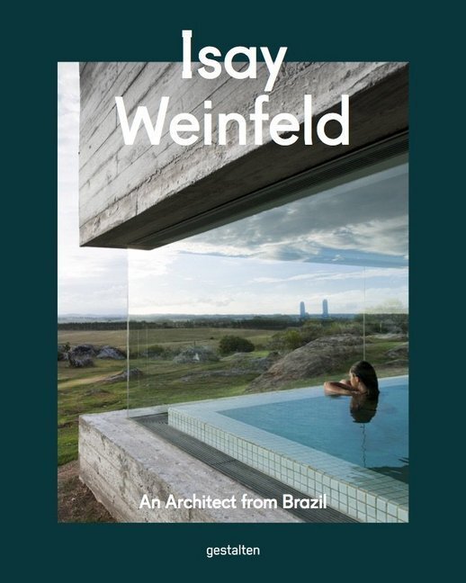 Cover: 9783899559316 | Isay Weinfeld | An Architect From Brazil | Robert Klanten | Buch